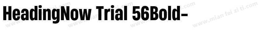 HeadingNow Trial 56Bold字体转换